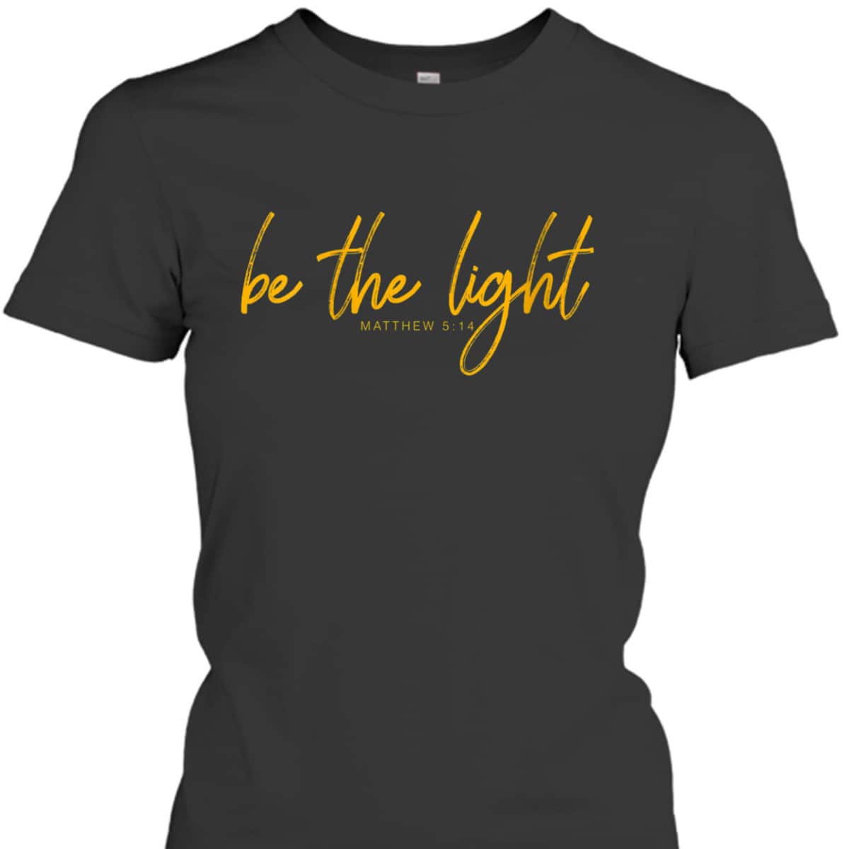 Matthew 514 Be The Light Of The World T-Shirt Christian Religious Gift