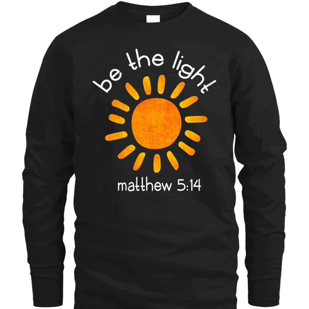 Christian Bible Scripture Quote Be The Light T-Shirt Matthew 5:14