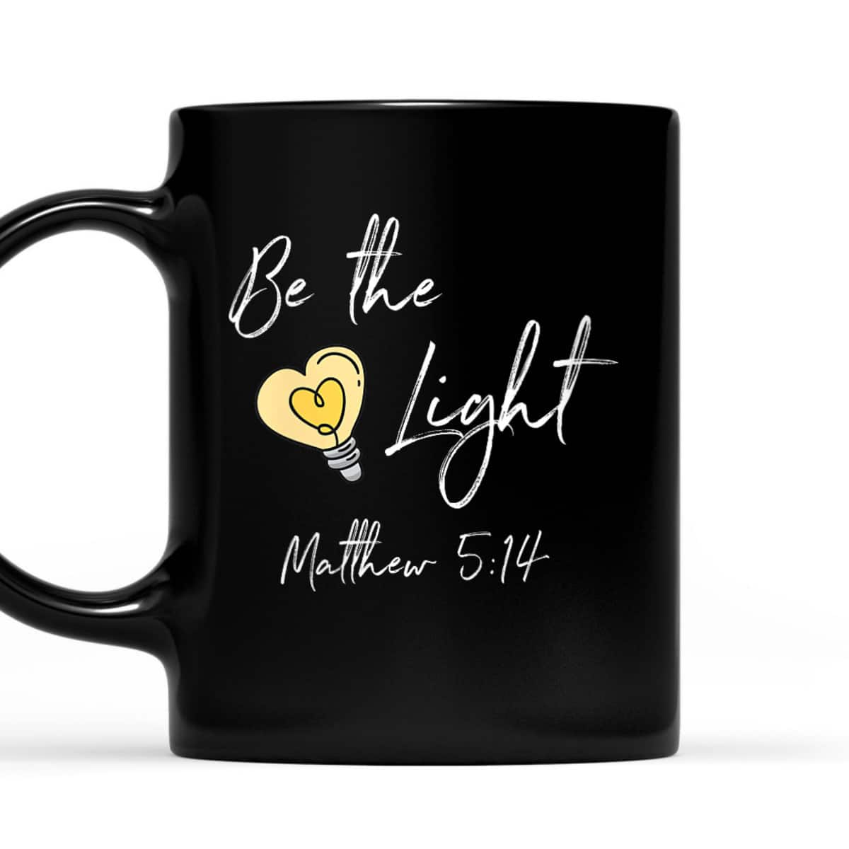 Be The Light Matthew 514 T-Shirt Awesome Bible Verse Gift For Any Christian Be The Light Matthew 514 T-Shirt Awesome Bible Verse Gift For Any Christian