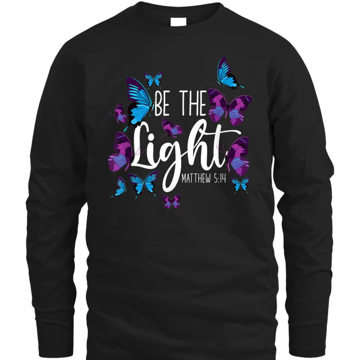 Christian Bible Verse Gift Butterflies Be The Light Matthew 514 T-Shirt Christian Bible Verse Gift Butterflies Be The Light Matthew 514 T-Shirt