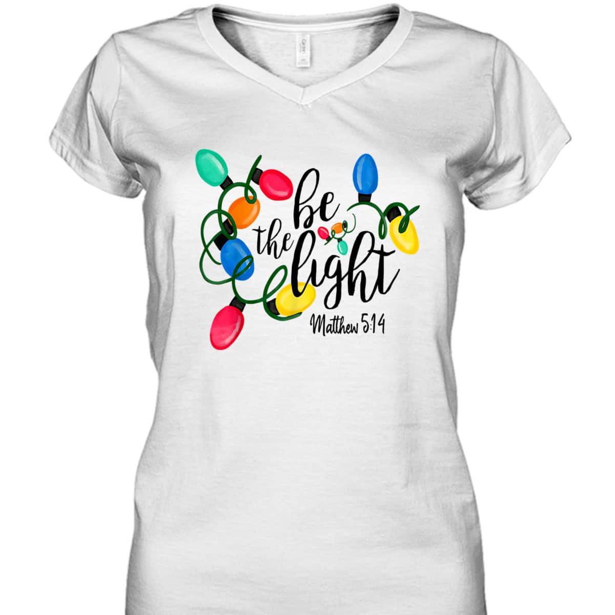 Be The Light Matthew 5:14 T-Shirt Christmas Lights Xmas Nativity Be The Light Matthew 5:14 T-Shirt Christmas Lights Xmas Nativity