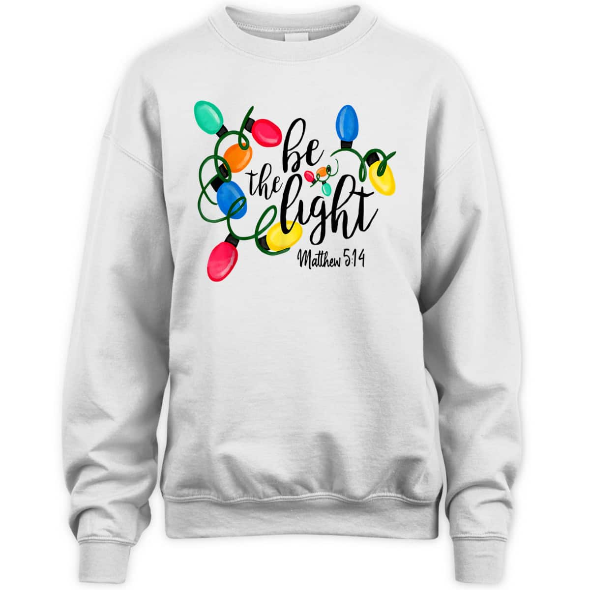 Be The Light Matthew 5:14 T-Shirt Christmas Lights Xmas Nativity Be The Light Matthew 5:14 T-Shirt Christmas Lights Xmas Nativity