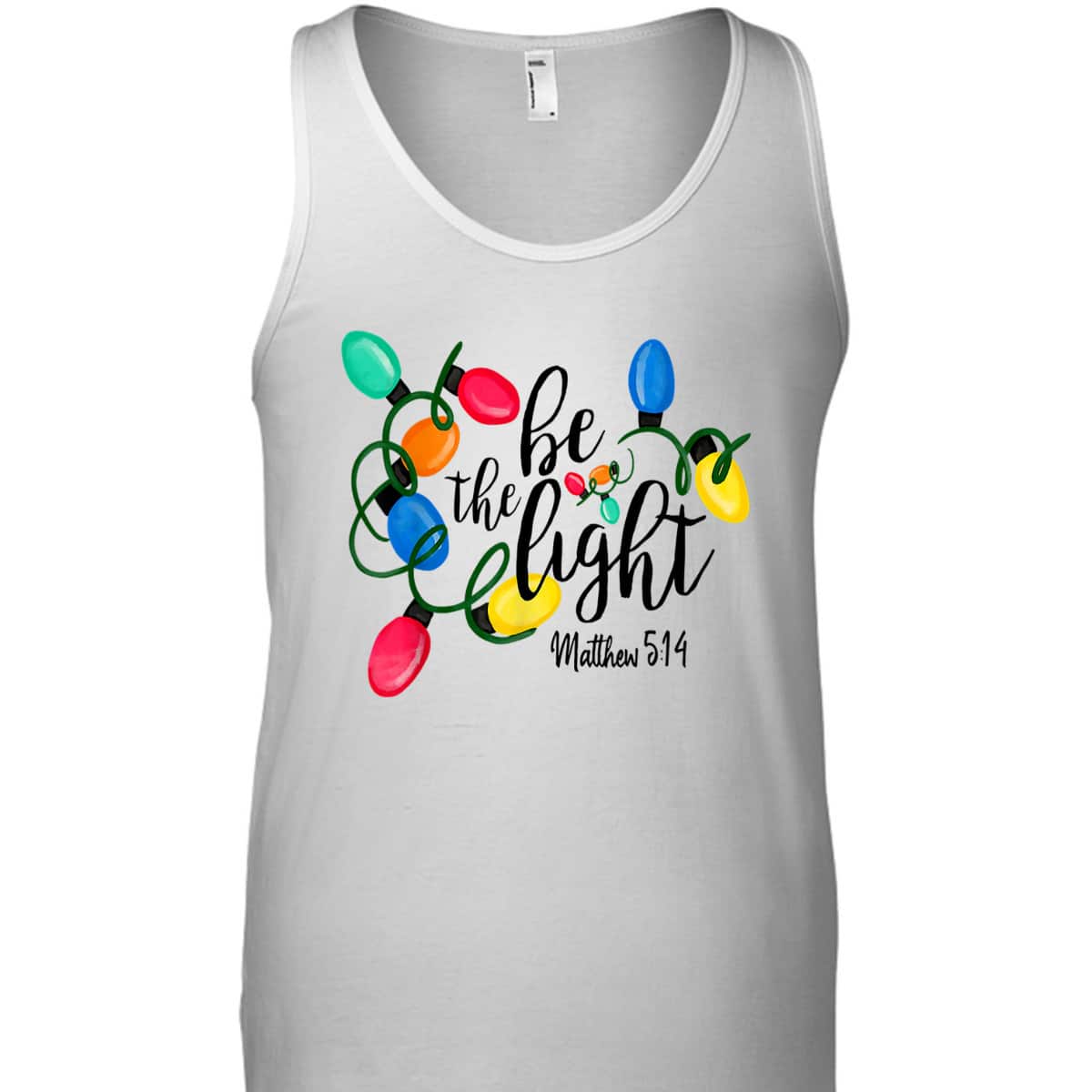 Be The Light Matthew 5:14 T-Shirt Christmas Lights Xmas Nativity Be The Light Matthew 5:14 T-Shirt Christmas Lights Xmas Nativity