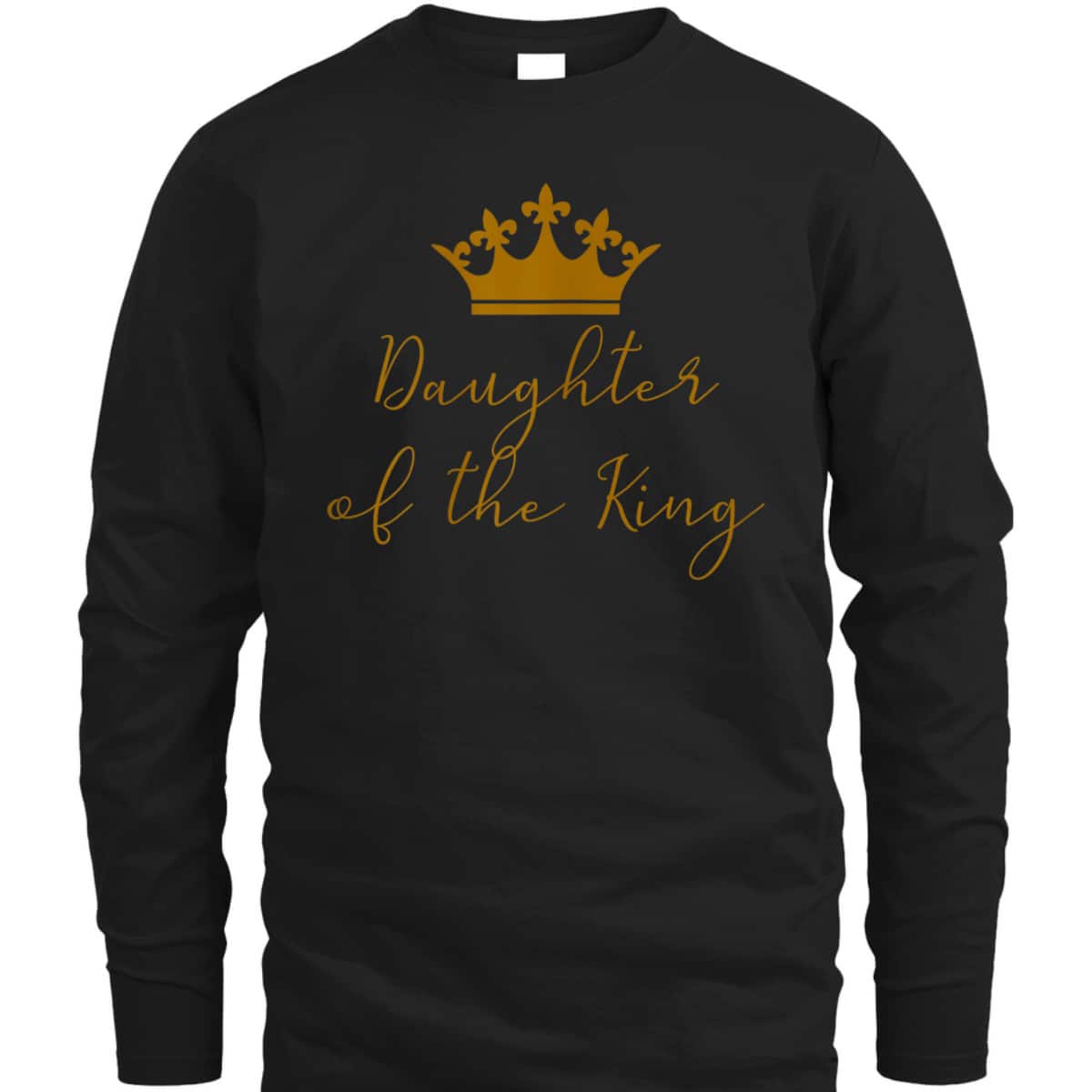 Daughter Of The King T-Shirt Religious Gift For Believers