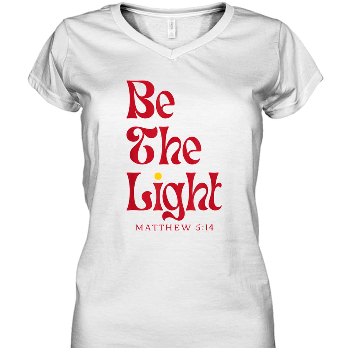 Be The Light Matthew 514 Christian Worship Bible Verse T-Shirt Be The Light Matthew 514 Christian Worship Bible Verse T-Shirt