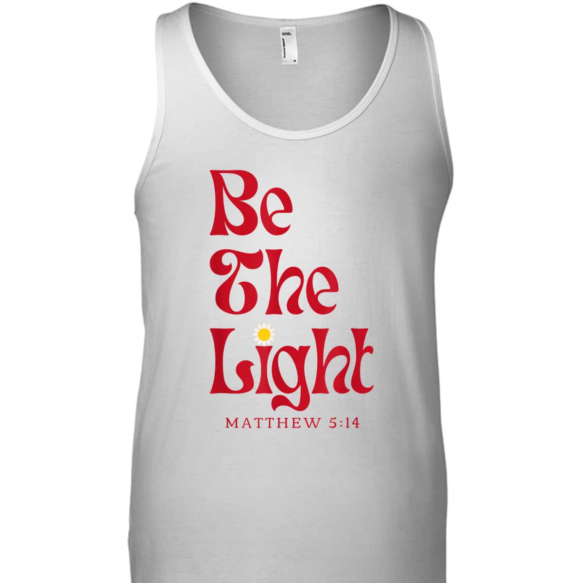 Be The Light Matthew 514 Christian Worship Bible Verse T-Shirt Be The Light Matthew 514 Christian Worship Bible Verse T-Shirt
