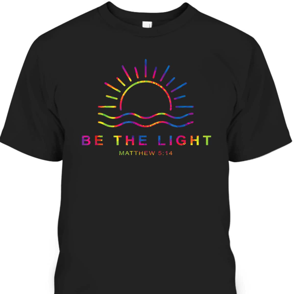 Tie Dye Be The Light T-Shirt Christian Faith Religious Gift Tie Dye Be The Light T-Shirt Christian Faith Religious Gift