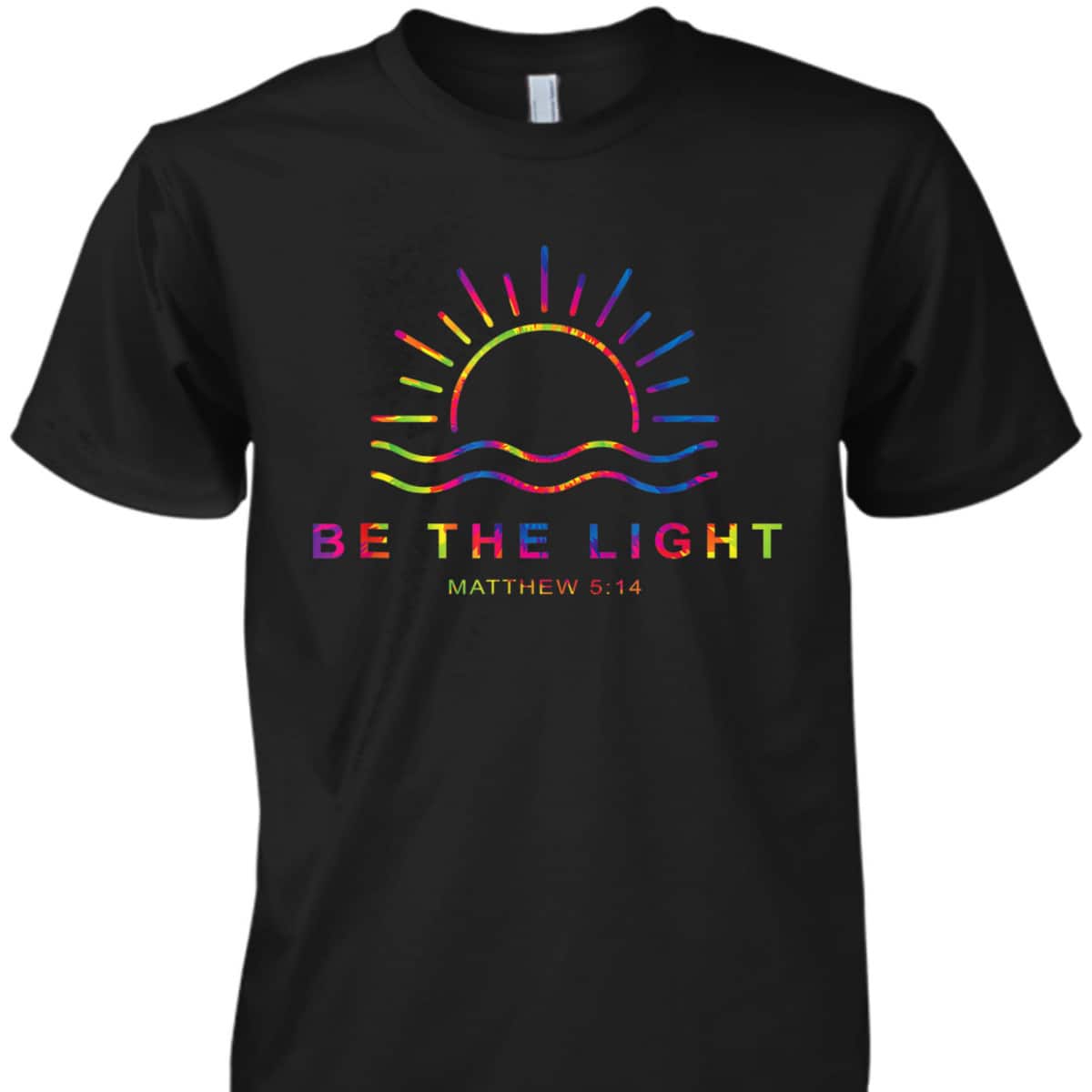 Tie Dye Be The Light T-Shirt Christian Faith Religious Gift Tie Dye Be The Light T-Shirt Christian Faith Religious Gift