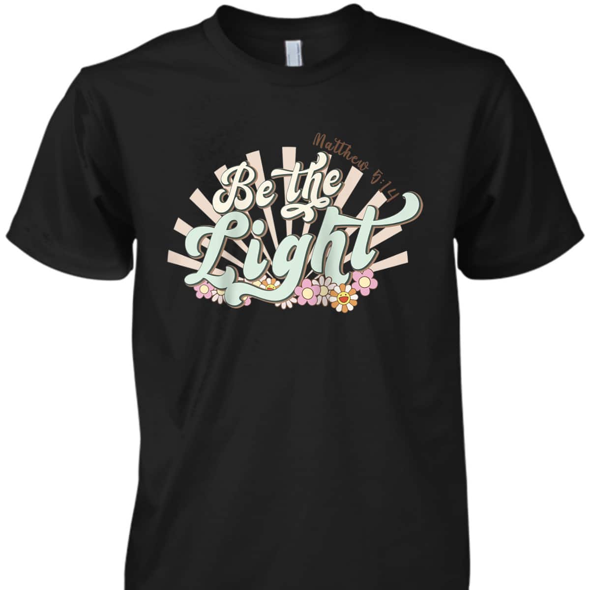 Be The Light Matthew 5:14 Bible Verse Jesus Groovy Christian T-Shirt Be The Light Matthew 5:14 Bible Verse Jesus Groovy Christian T-Shirt