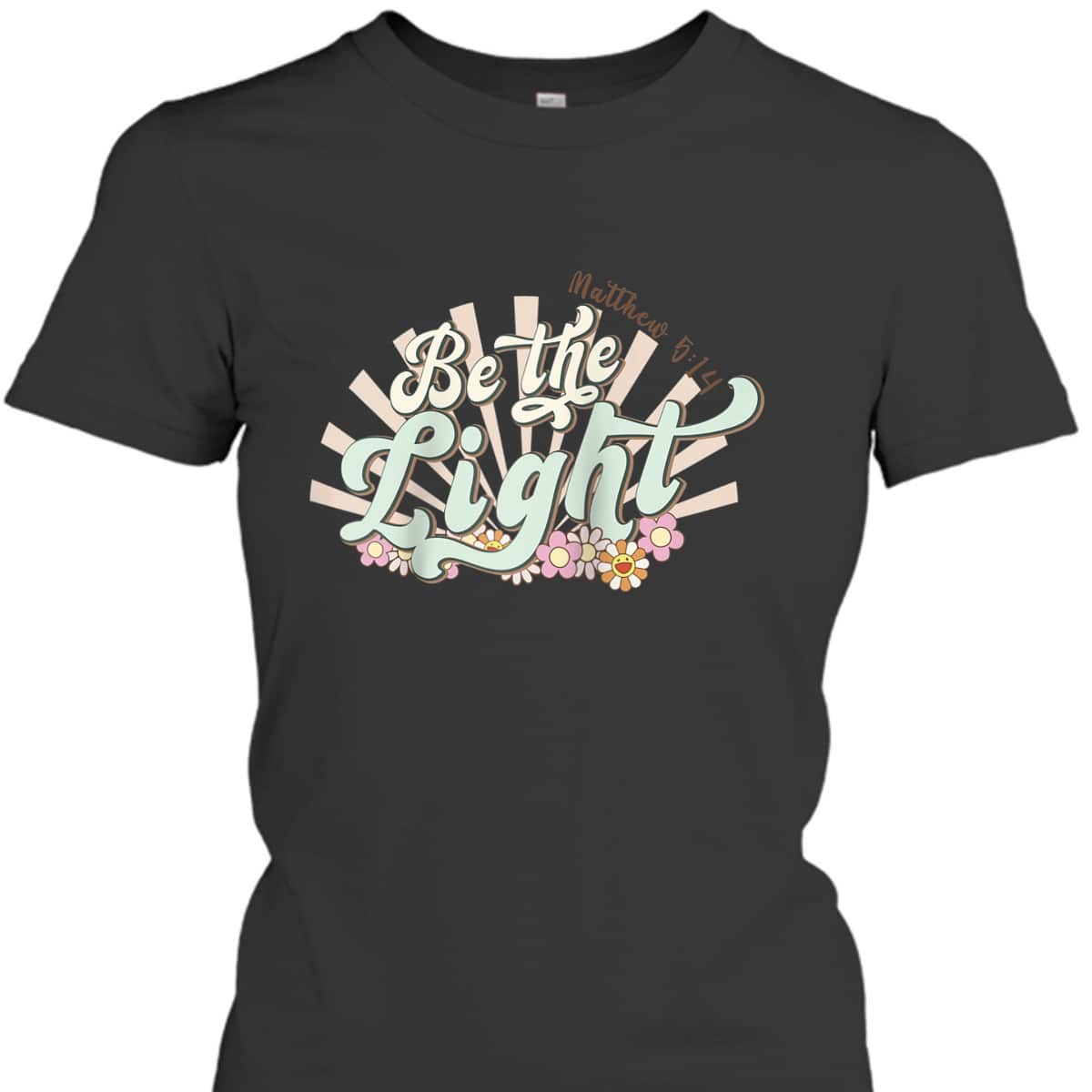 Be The Light Matthew 5:14 Bible Verse Jesus Groovy Christian T-Shirt Be The Light Matthew 5:14 Bible Verse Jesus Groovy Christian T-Shirt