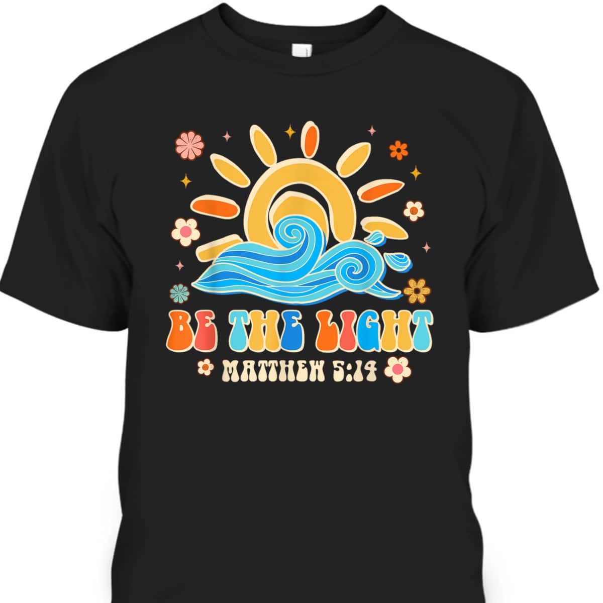 Cute Be The Light T-Shirt Matthew 514 Christian Faith Bible Verse Gift Cute Be The Light T-Shirt Matthew 514 Christian Faith Bible Verse Gift