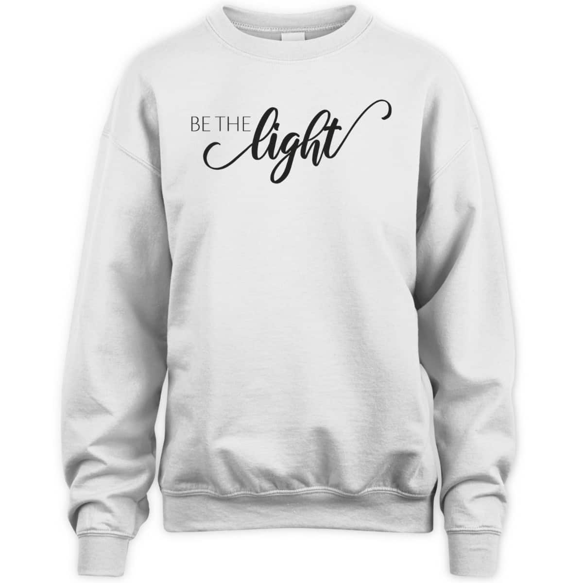 Be The Light Christian Faith Inspirational T-Shirt Be The Light Christian Faith Inspirational T-Shirt