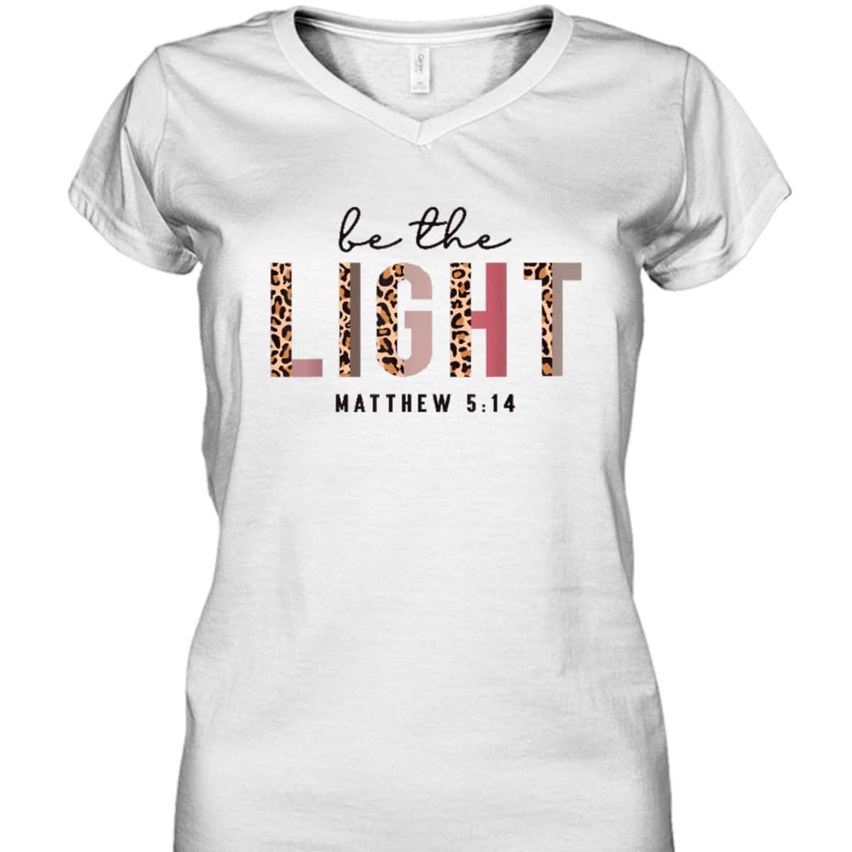 Be The Light Matthew 5:14 Leopard Christian Faith Bible Verse T-Shirt Be The Light Matthew 5:14 Leopard Christian Faith Bible Verse T-Shirt