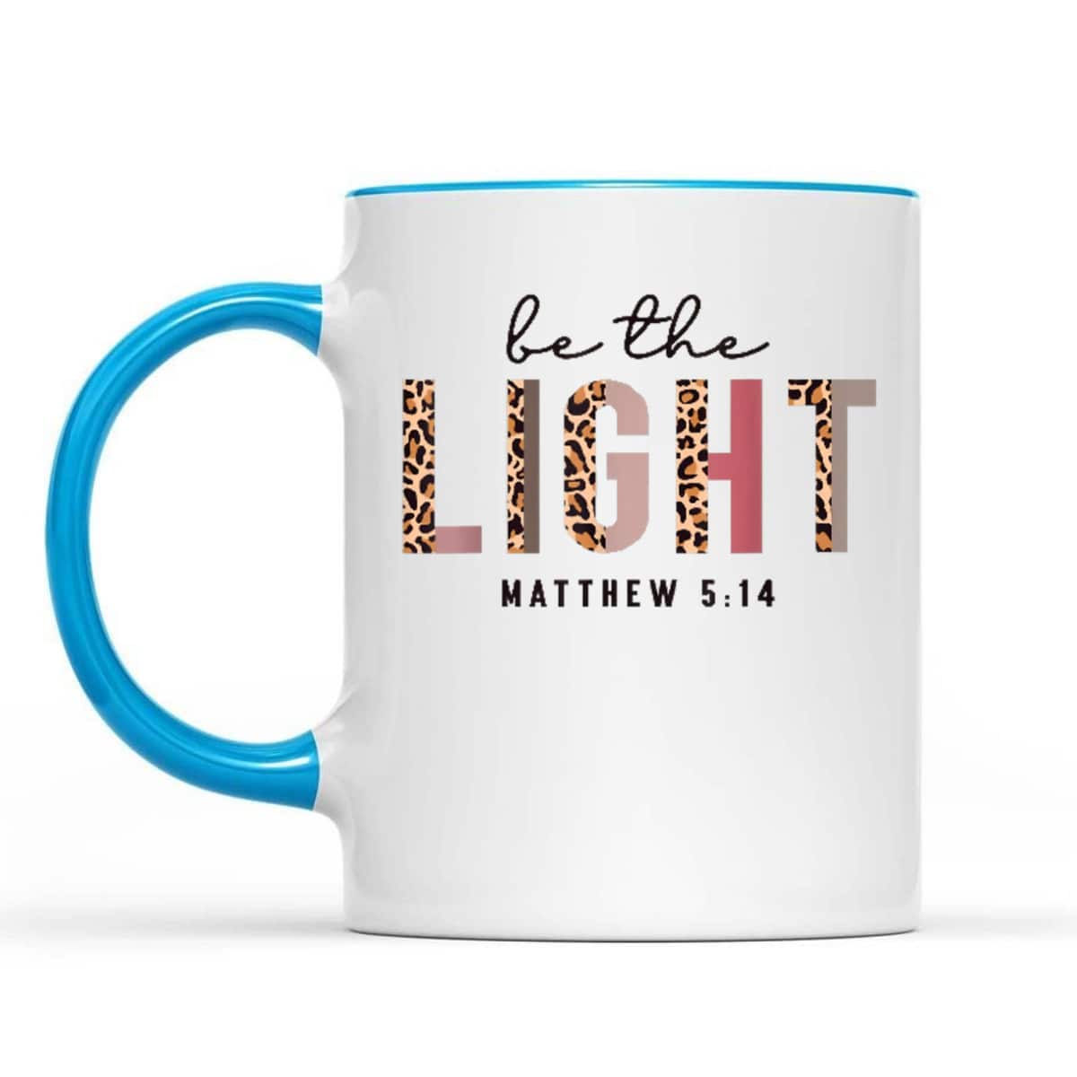 Be The Light Matthew 5:14 Leopard Christian Faith Bible Verse T-Shirt Be The Light Matthew 5:14 Leopard Christian Faith Bible Verse T-Shirt