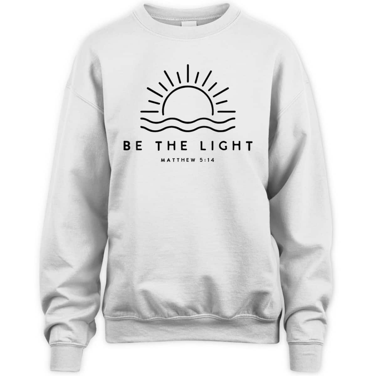 Be The Light Matthew 5:14 Christian Faith Bible Verse T-Shirt Be The Light Matthew 5:14 Christian Faith Bible Verse T-Shirt
