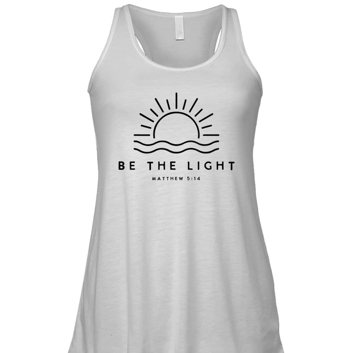Be The Light Matthew 5:14 Christian Faith Bible Verse T-Shirt Be The Light Matthew 5:14 Christian Faith Bible Verse T-Shirt