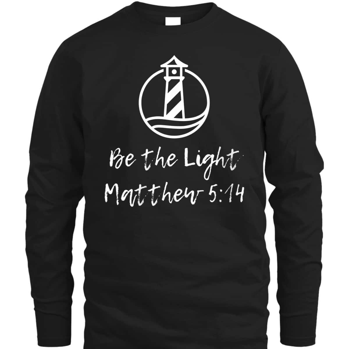 Be The Light Matthew 514 Vintage Lighthouse Religious T-Shirt Be The Light Matthew 514 Vintage Lighthouse Religious T-Shirt