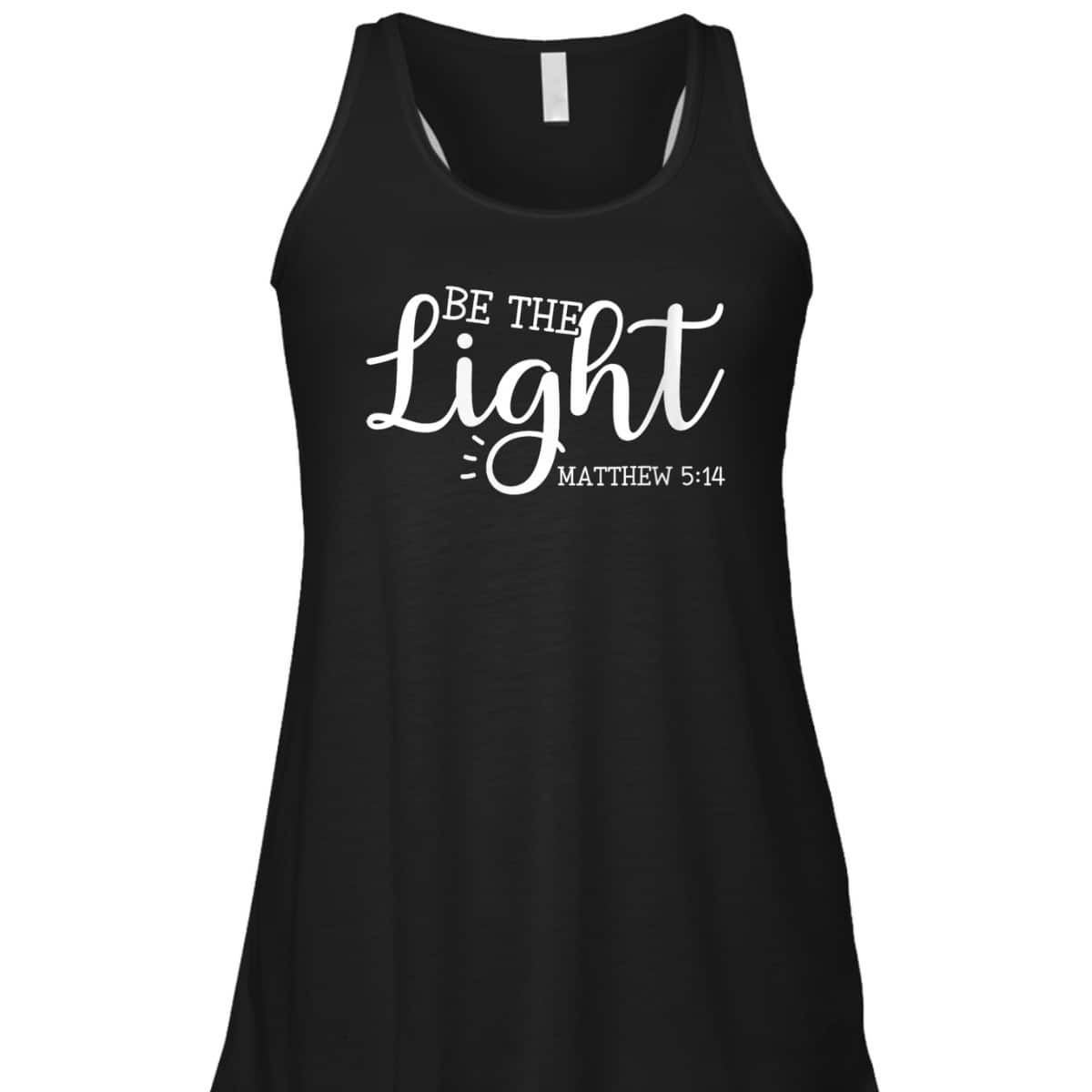 Be The Light T-Shirt Christian Inspirational Religious Gift Be The Light T-Shirt Christian Inspirational Religious Gift