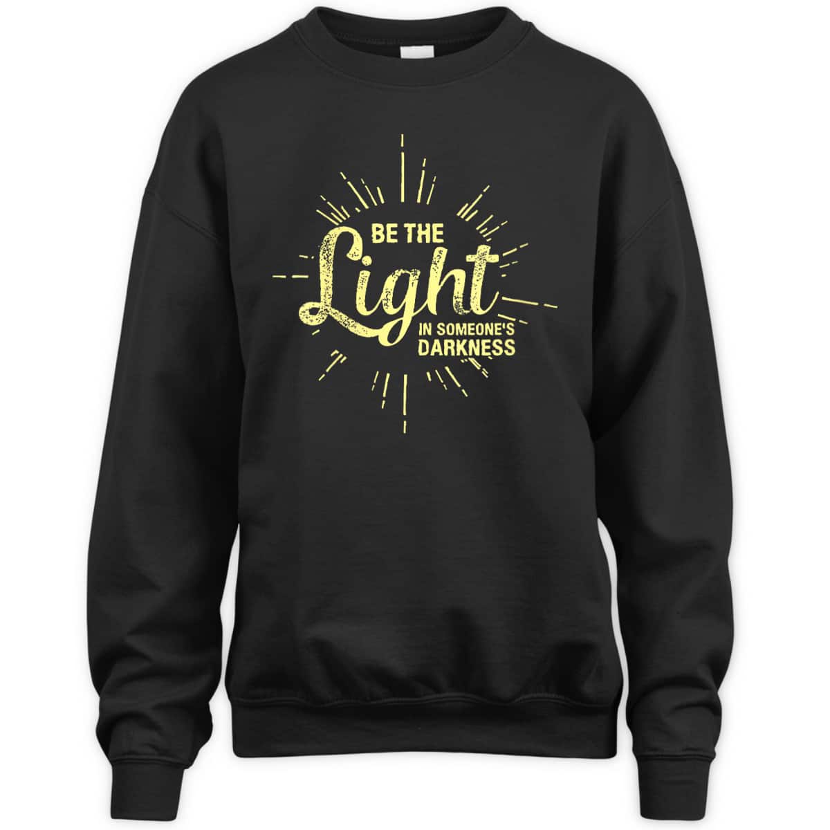 Be The Light In Someone's Darkness Christian Faith T-Shirt Be The Light In Someone's Darkness Christian Faith T-Shirt