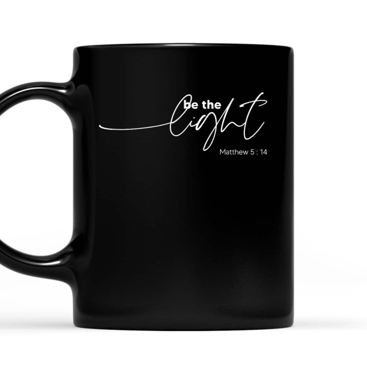 Be The Light Matthew 514 Christian Inspirational Bible Verse T-Shirt Be The Light Matthew 514 Christian Inspirational Bible Verse T-Shirt