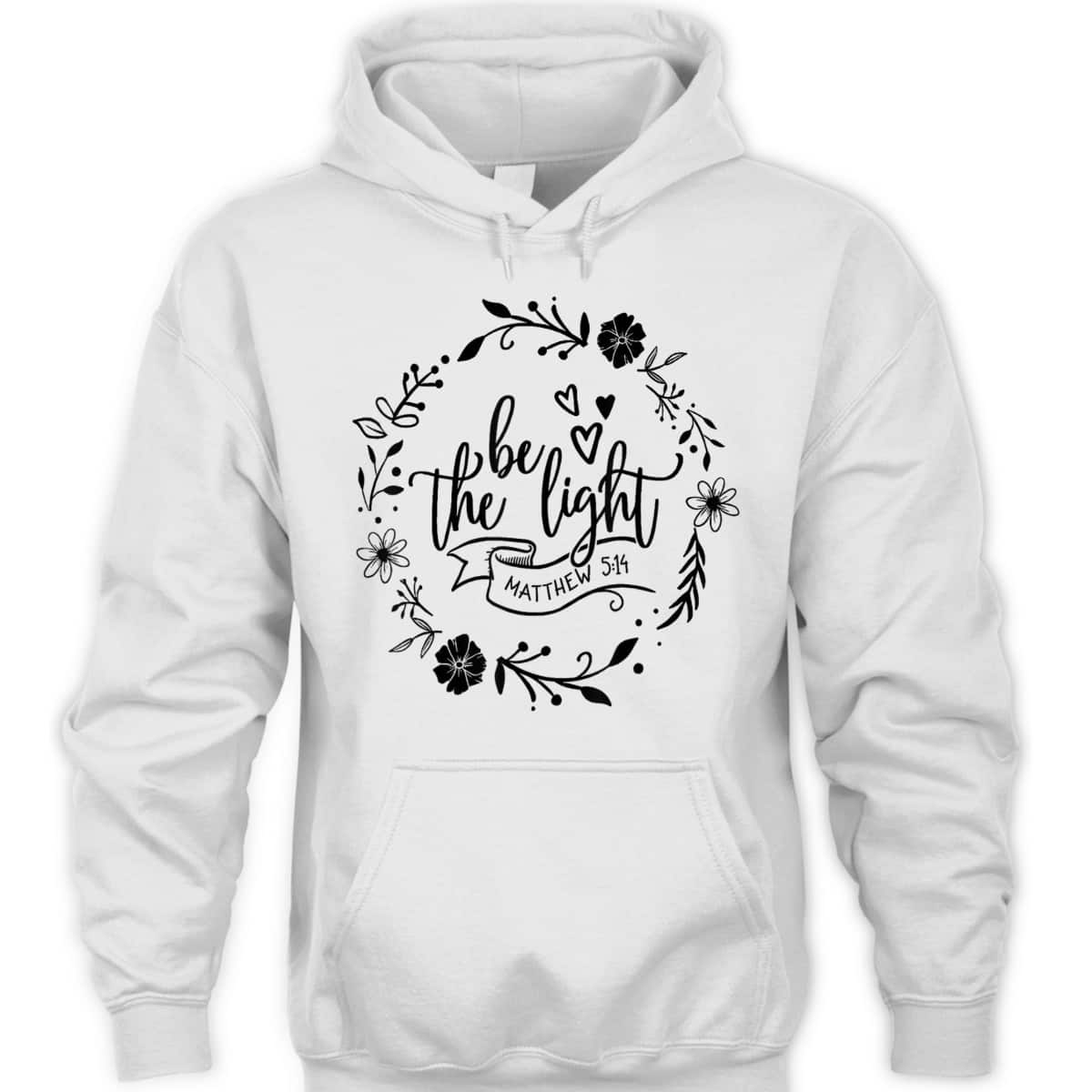 Floral Be The Light Matthew 5:14 T-Shirt Christian Religious Bible Verse Gift Floral Be The Light Matthew 5:14 T-Shirt Christian Religious Bible Verse Gift