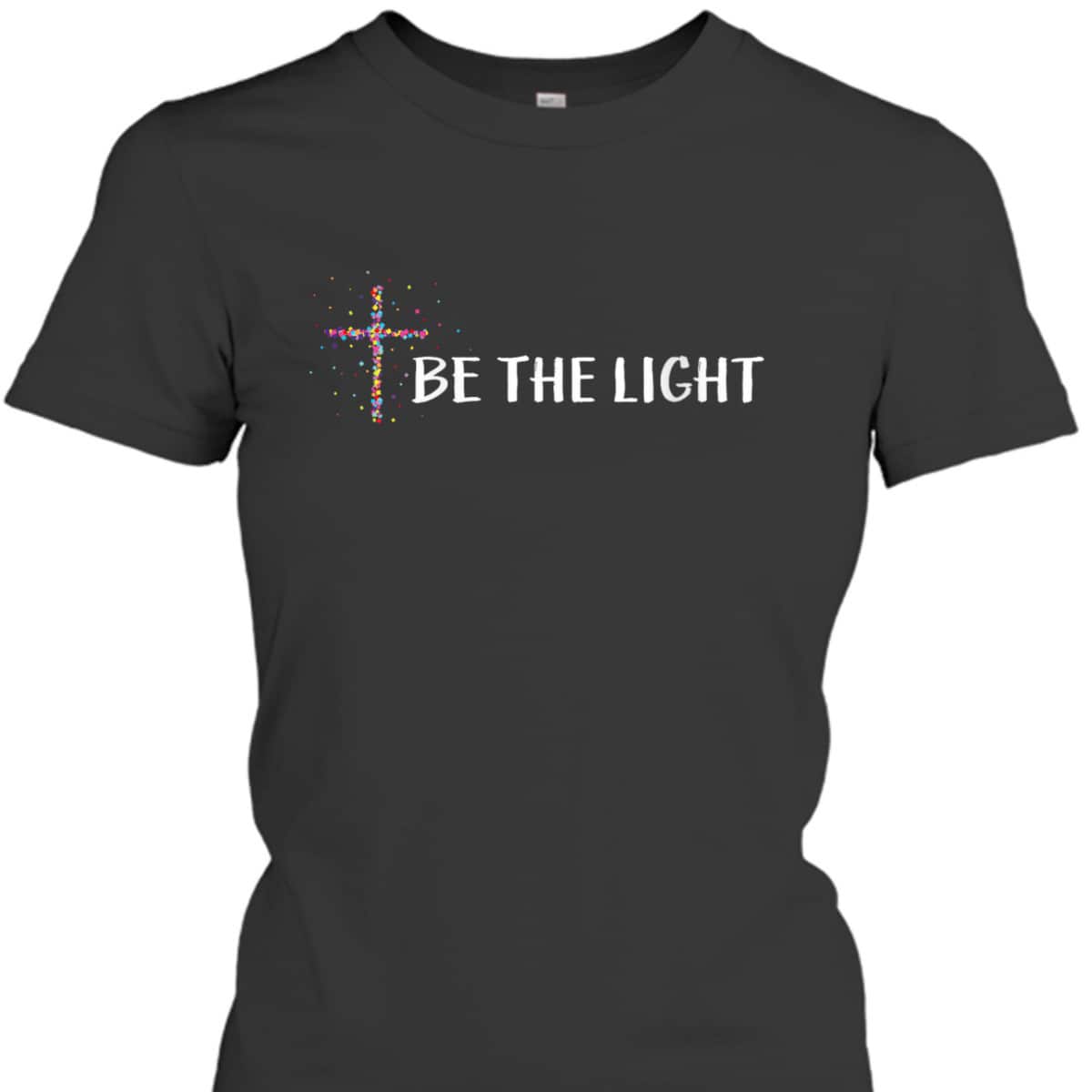 Bible Verse Be The Light T-Shirt With Christian Cross Bible Verse Be The Light T-Shirt With Christian Cross