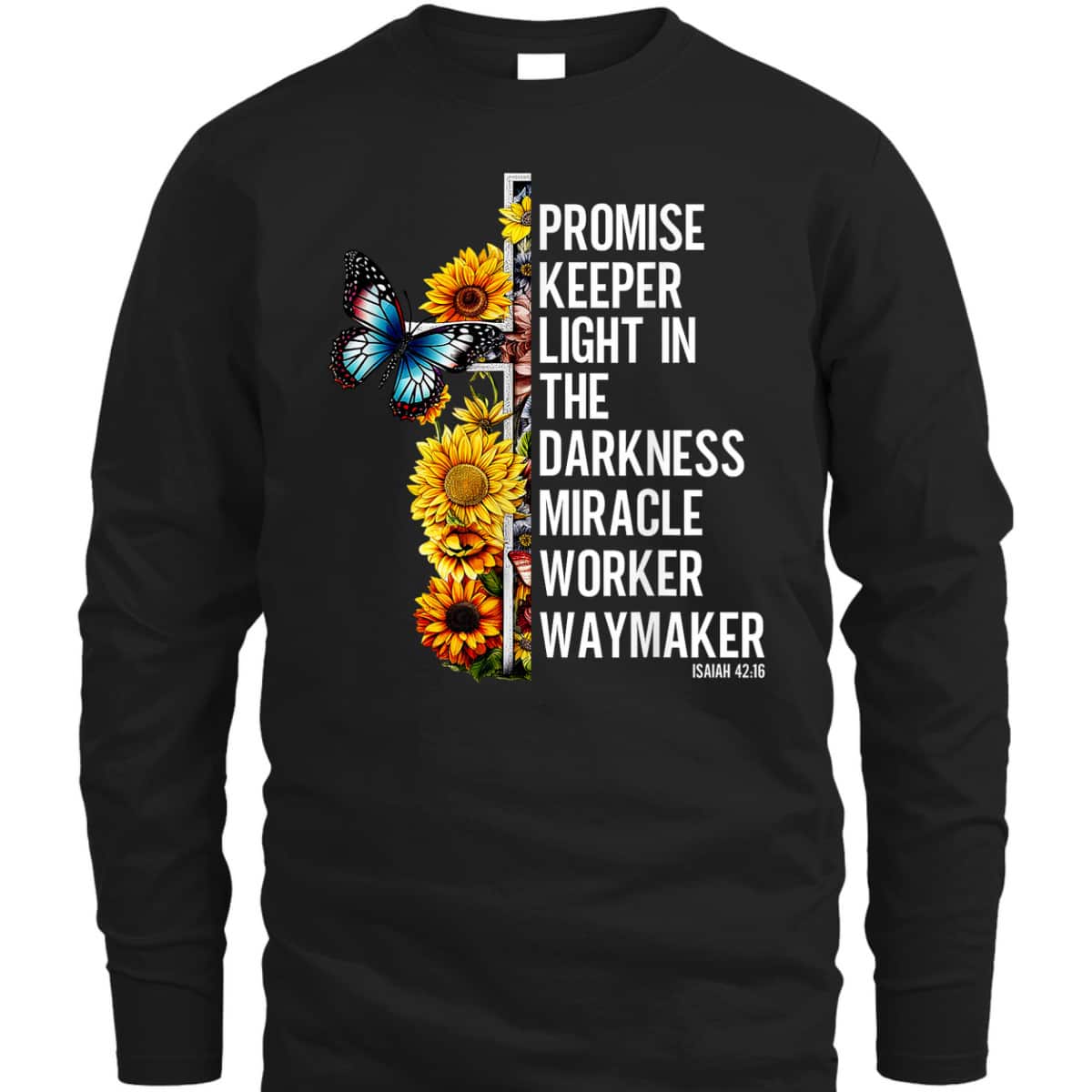 Christian T-Shirt Waymaker Promise Keeper Miracle Worker Butterfly And Sunflower Christian T-Shirt Waymaker Promise Keeper Miracle Worker Butterfly And Sunflower