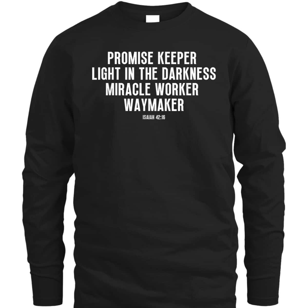 Waymaker Promise Keeper Miracle Worker Christian Faith Bible Verse T-Shirt Waymaker Promise Keeper Miracle Worker Christian Faith Bible Verse T-Shirt
