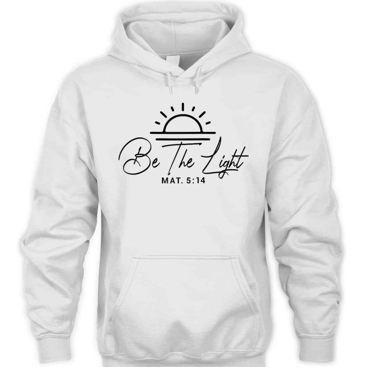 Bible Verse T-Shirt Matthew 5 14 Be The Light Bible Verse T-Shirt Matthew 5 14 Be The Light
