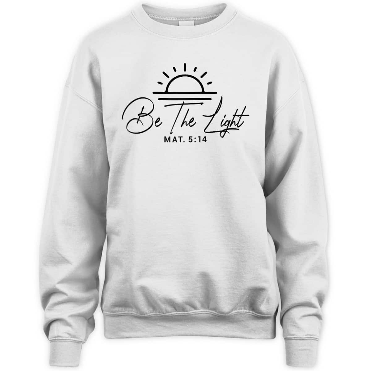 Bible Verse T-Shirt Matthew 5 14 Be The Light Bible Verse T-Shirt Matthew 5 14 Be The Light