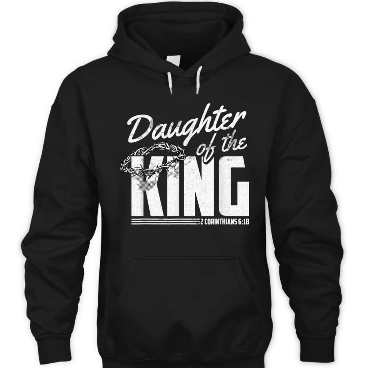 Daughter Of The King 2 Corinthians 6 18 Bible Verse Christian T-Shirt