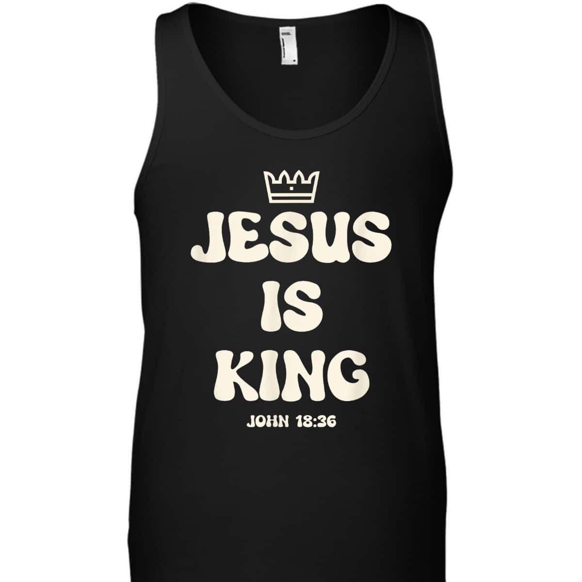 Jesus Is King Crowned King Seated On The Throne Bible Verse T-Shirt John 18:36 Jesus Is King Crowned King Seated On The Throne Bible Verse T-Shirt John 18:36