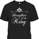 Christian Quote T-Shirt Bible Verse Saying Daughter Of The King Christian Quote T-Shirt Bible Verse Saying Daughter Of The King