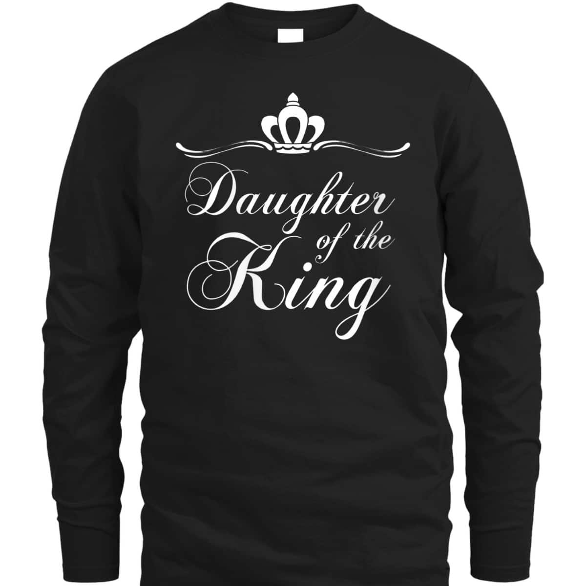 Christian Quote T-Shirt Bible Verse Saying Daughter Of The King Christian Quote T-Shirt Bible Verse Saying Daughter Of The King