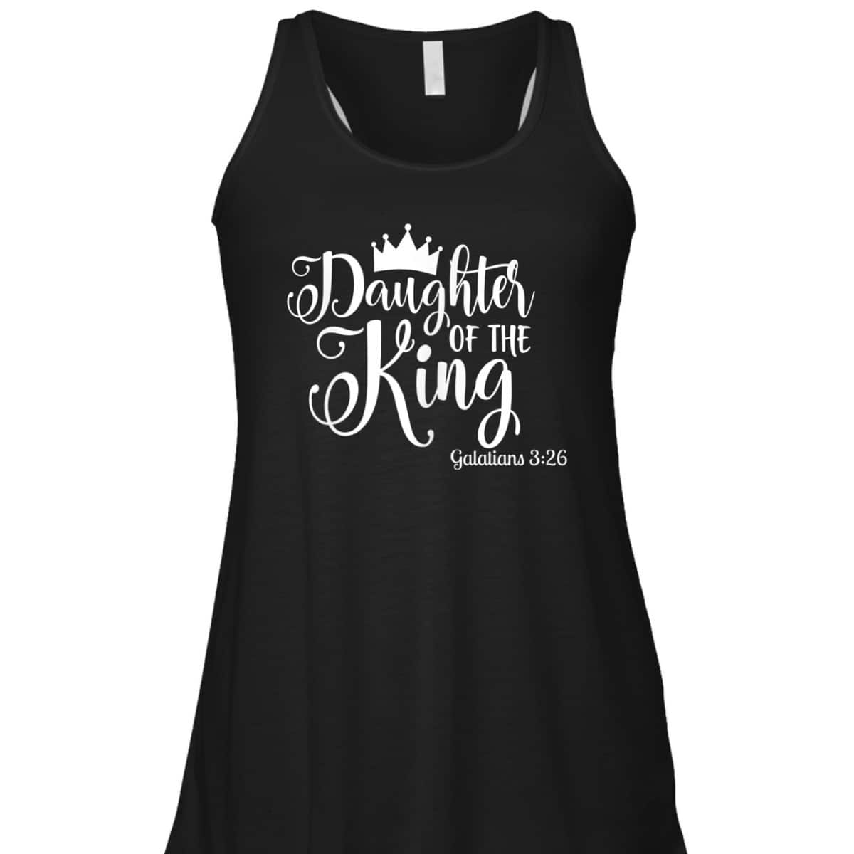 Galatians 326 Daughter Of The King Bible Verse Christian T-Shirt