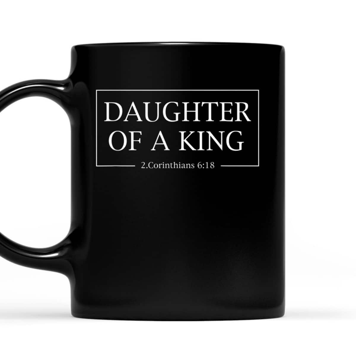 Daughter Of A King 2 Corinthians 618 Christian T-Shirt Daughter Of A King 2 Corinthians 618 Christian T-Shirt