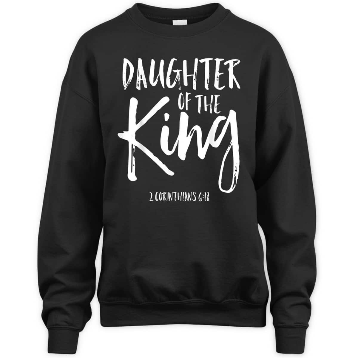Christian Faith Daughter Of The King Corinthians 618 T-Shirt Christian Faith Daughter Of The King Corinthians 618 T-Shirt