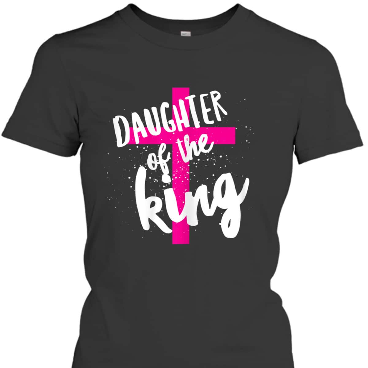 Daughter Of The King Pink Christian Cross Religious T-Shirt
