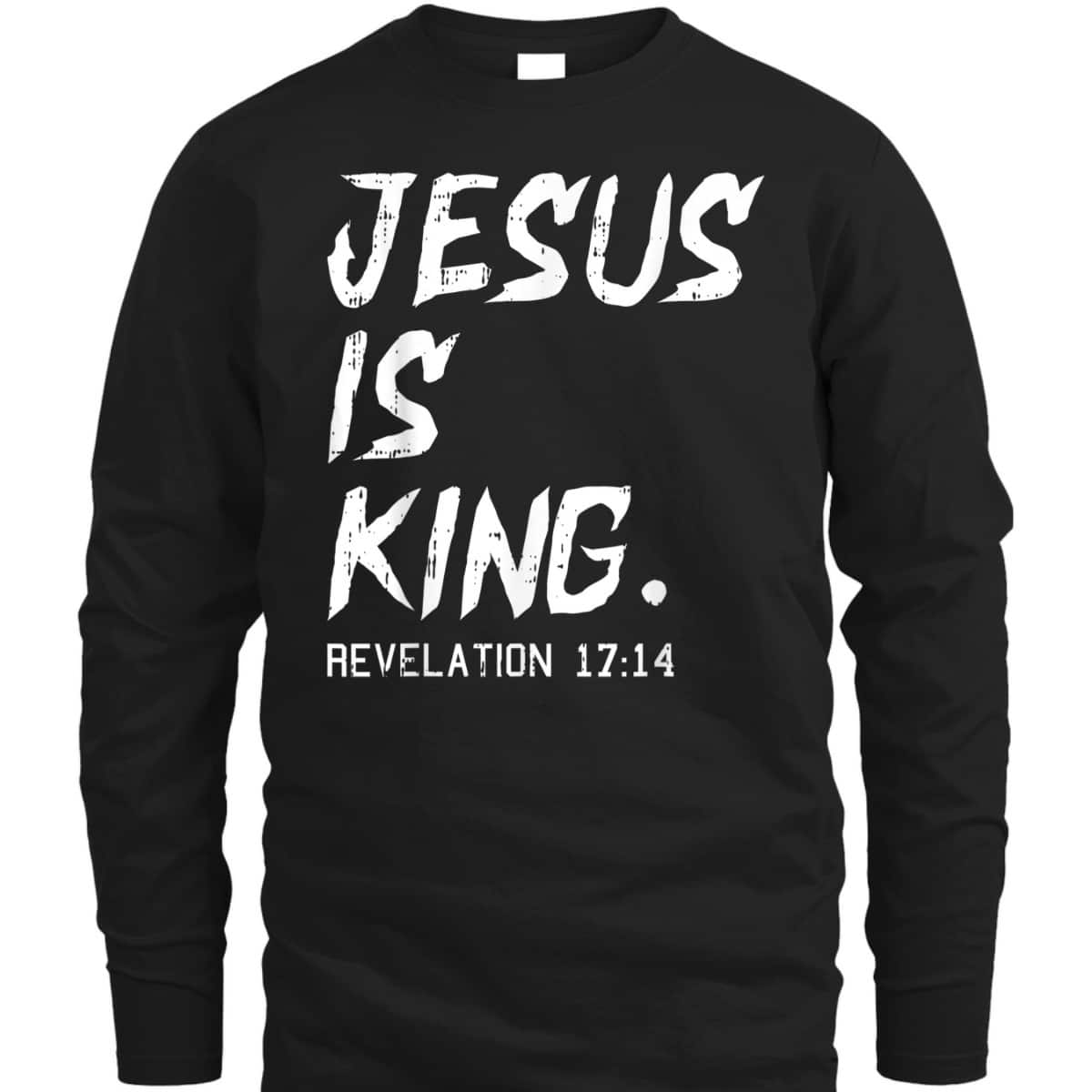 Jesus Is King Bible Verse T-Shirt Revelation 17:14 Revelation Bible Religious Christian Jesus Is King Bible Verse T-Shirt Revelation 17:14 Revelation Bible Religious Christian