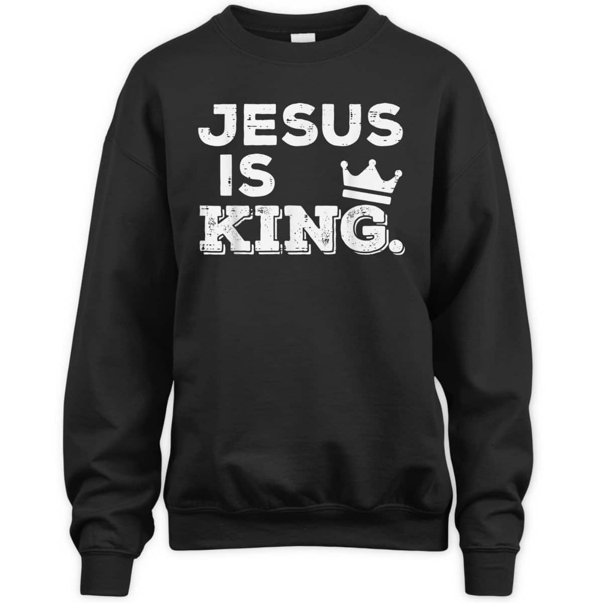 Jesus Is King T-Shirt God Faith Religious Christian Gift Jesus Is King T-Shirt God Faith Religious Christian Gift