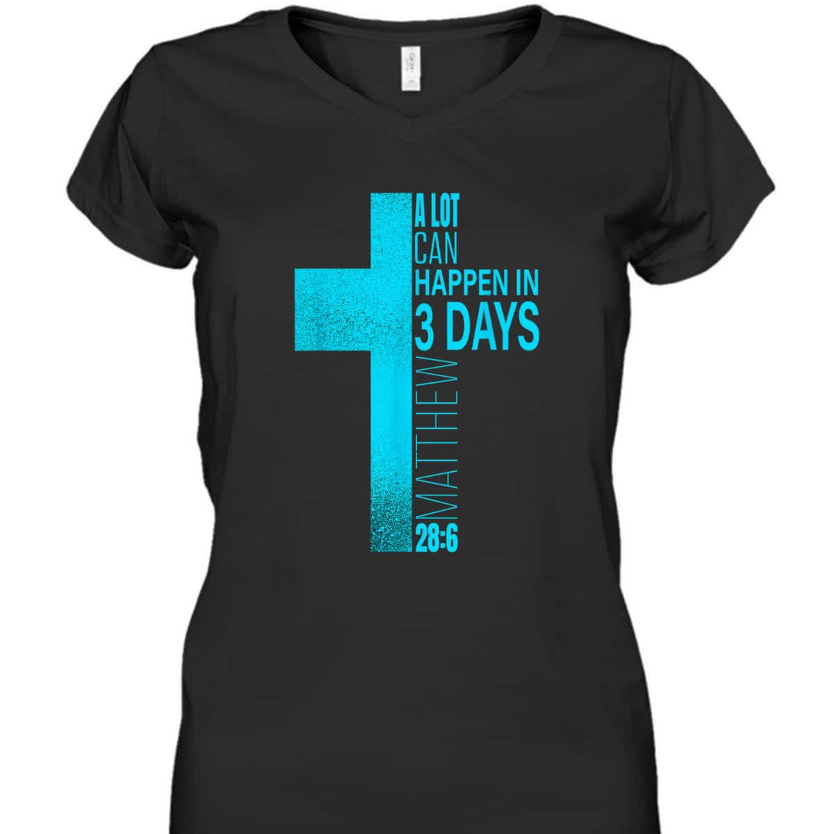 Christian Easter Day T-Shirt A Lot Can Happen In 3 Days Blue Teal Cross Christian Easter Day T-Shirt A Lot Can Happen In 3 Days Blue Teal Cross