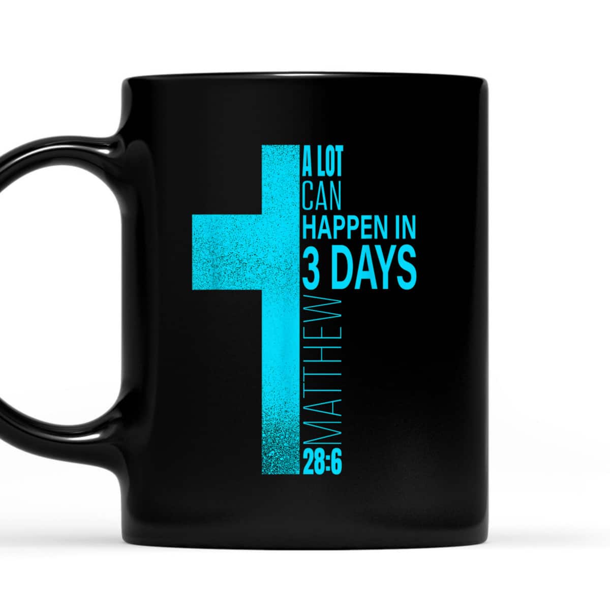 Christian Easter Day T-Shirt A Lot Can Happen In 3 Days Blue Teal Cross Christian Easter Day T-Shirt A Lot Can Happen In 3 Days Blue Teal Cross
