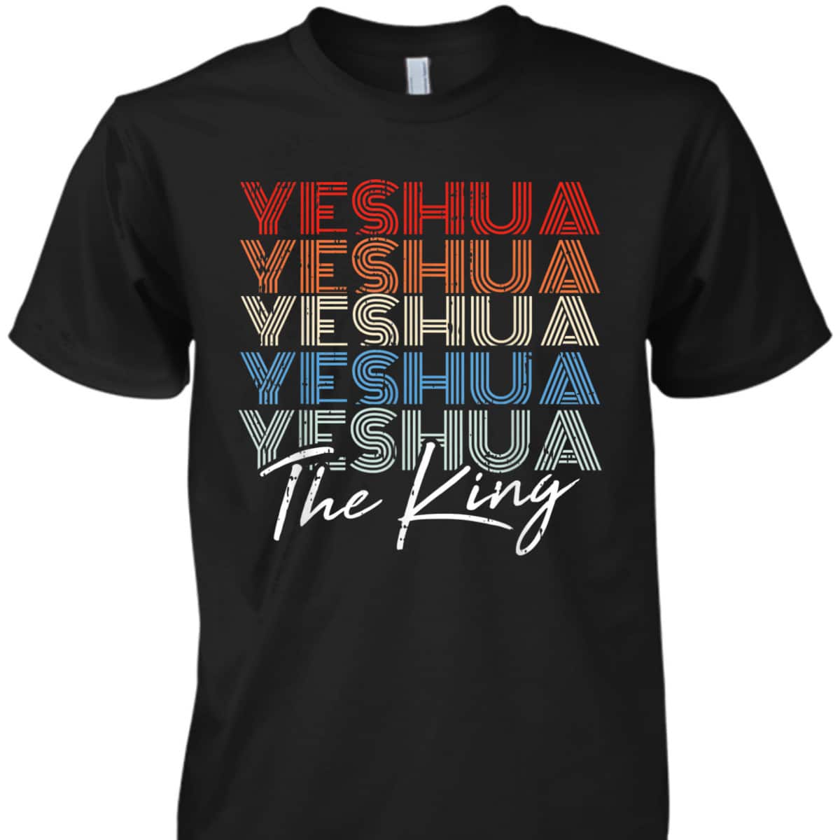 Yeshua The King Jesus Religious Christian T-Shirt Yeshua The King Jesus Religious Christian T-Shirt