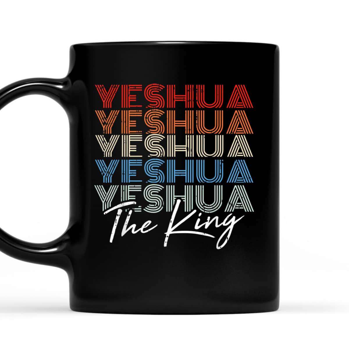 Yeshua The King Jesus Religious Christian T-Shirt Yeshua The King Jesus Religious Christian T-Shirt