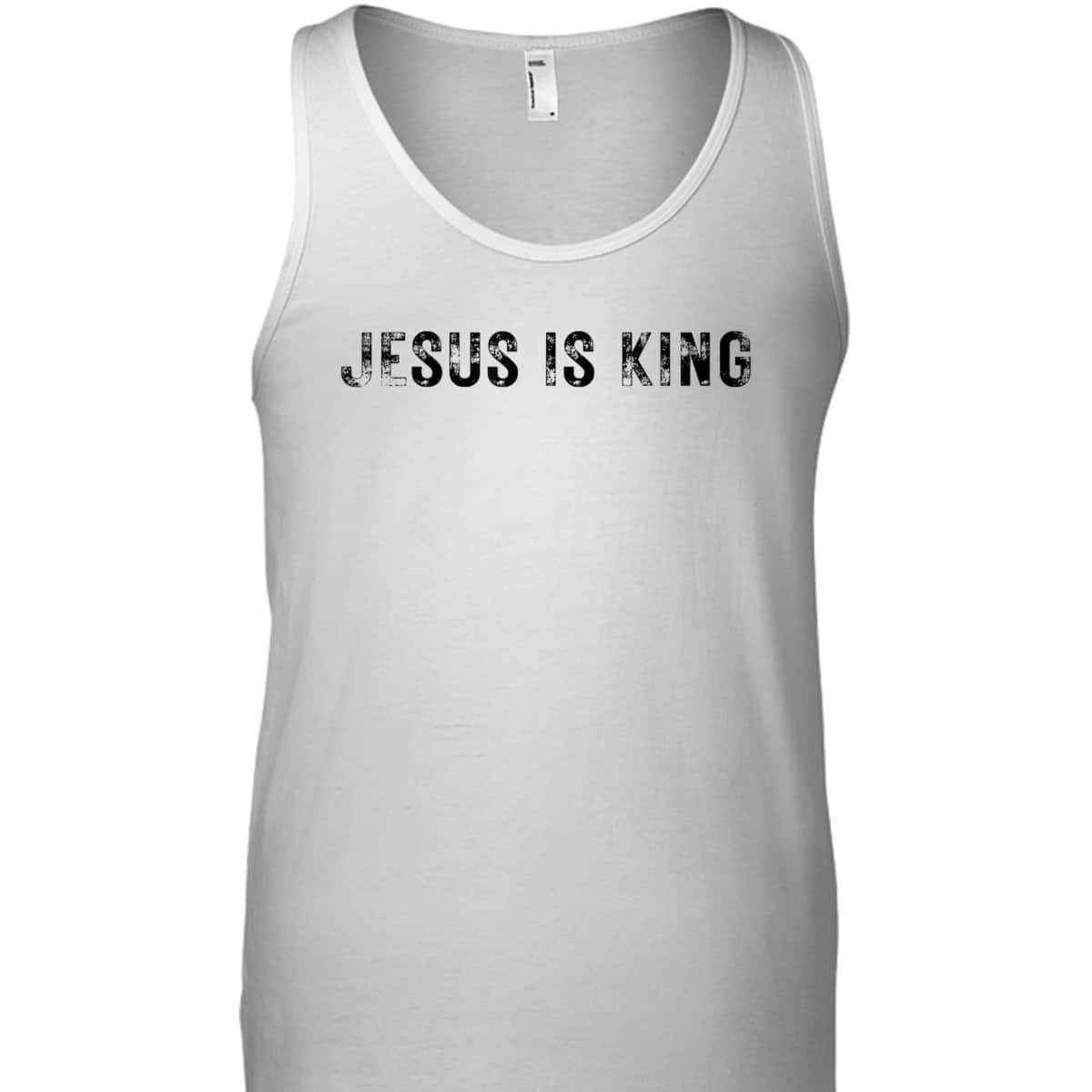 Jesus Is King Christian Faith Jesus T-Shirt King Is Jesus Jesus Is King Christian Faith Jesus T-Shirt King Is Jesus