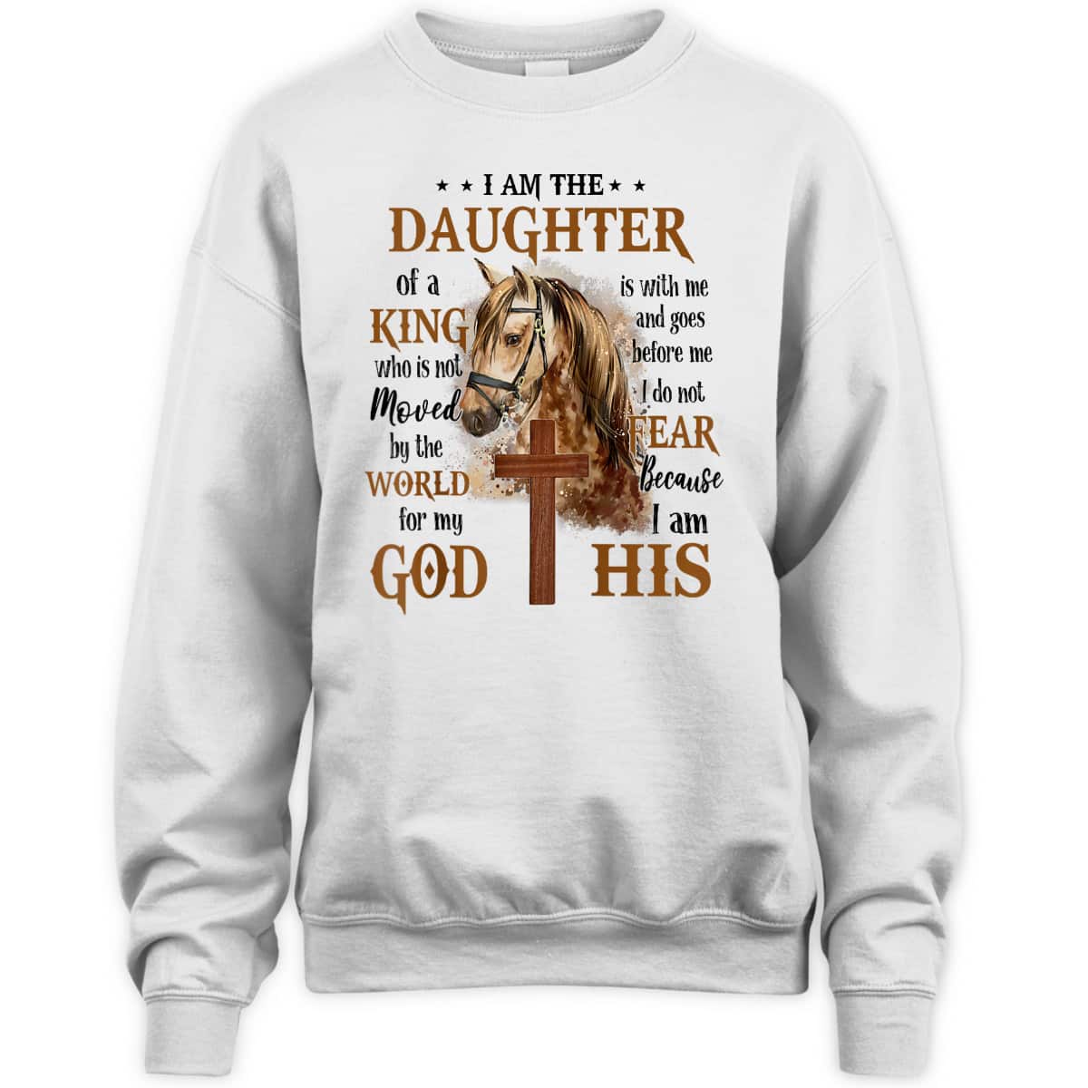 I Am The Daughter Of A King Who Is Not Moved By The World Christian Cross And Horse Religious Gift T-Shirt I Am The Daughter Of A King Who Is Not Moved By The World Christian Cross And Horse Religious Gift T-Shirt