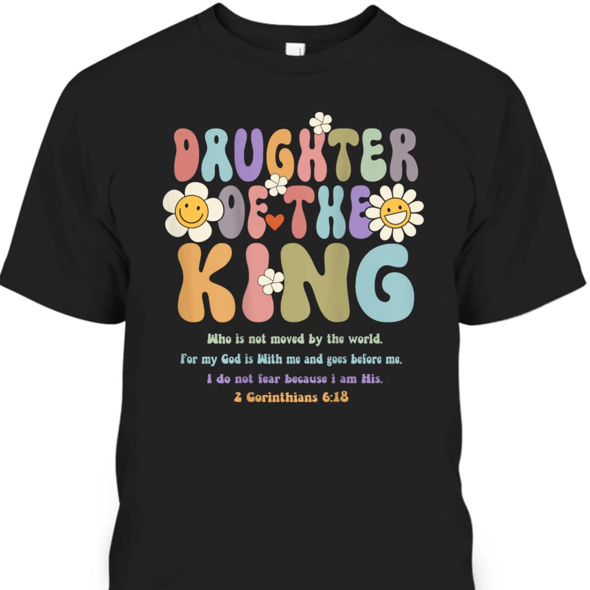 Groovy Daughter Of The King 2 Corinthians 6:18 Christian Aesthetic Bible Verse T-Shirt Groovy Daughter Of The King 2 Corinthians 6:18 Christian Aesthetic Bible Verse T-Shirt