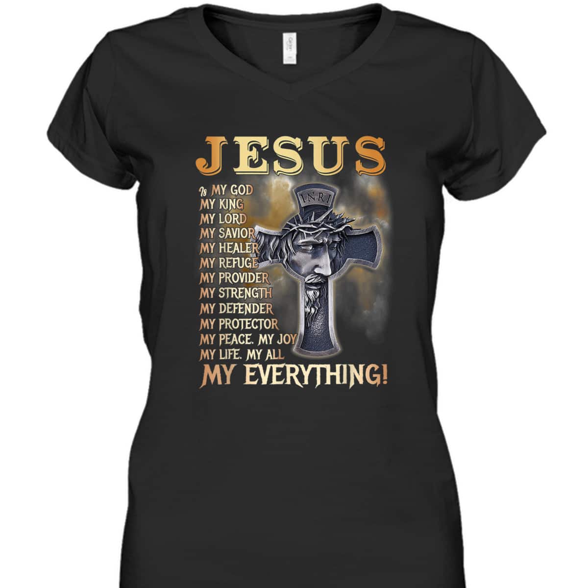 Jesus Is My God My King My Lord My Savior My Everything Perfect T-Shirt For Believers Jesus Is My God My King My Lord My Savior My Everything Perfect T-Shirt For Believers
