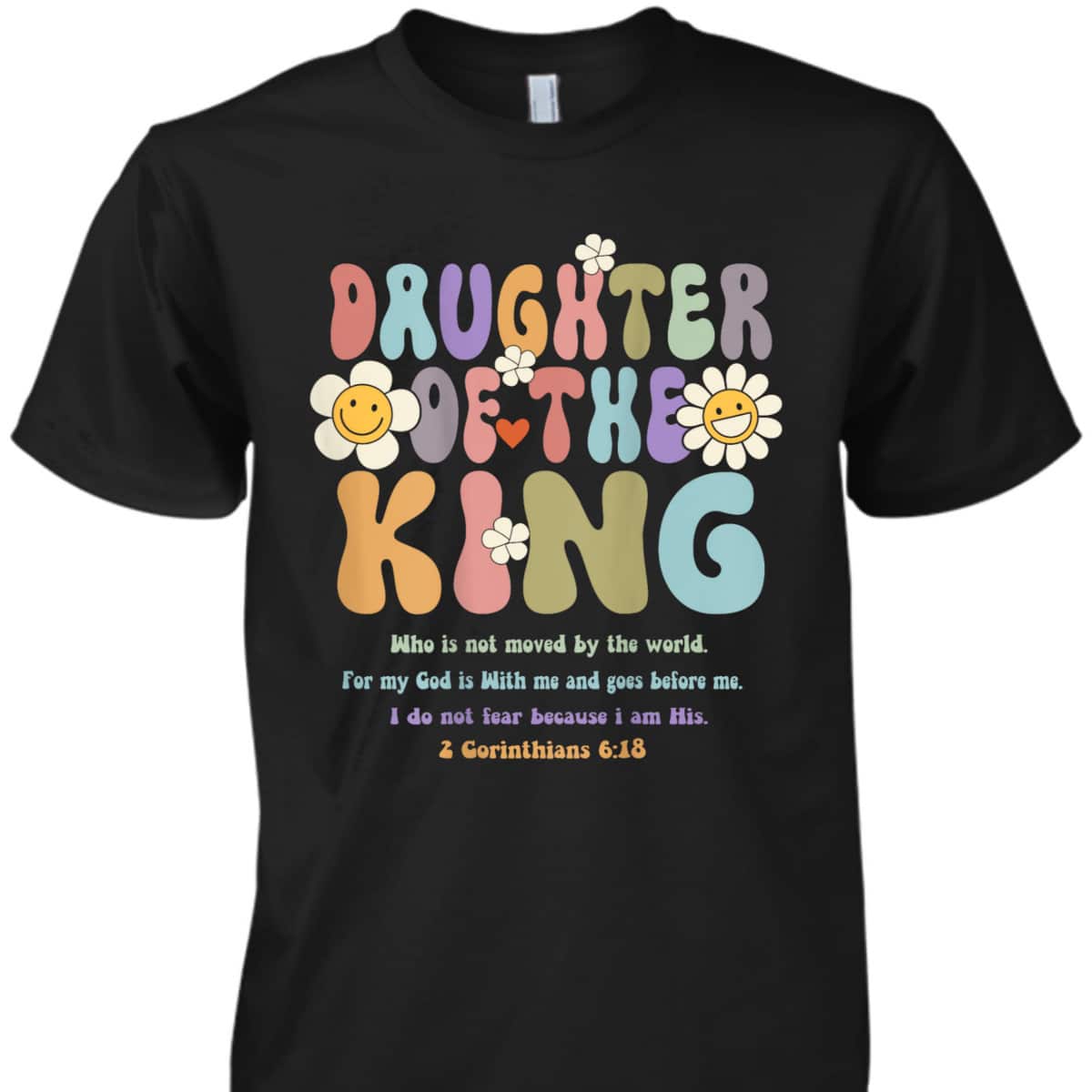 Groovy Daughter Of The King 2 Corinthians 6:18 Christian Aesthetic Bible Verse T-Shirt Groovy Daughter Of The King 2 Corinthians 6:18 Christian Aesthetic Bible Verse T-Shirt