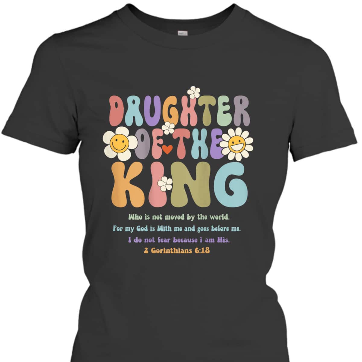 Groovy Daughter Of The King 2 Corinthians 6:18 Christian Aesthetic Bible Verse T-Shirt Groovy Daughter Of The King 2 Corinthians 6:18 Christian Aesthetic Bible Verse T-Shirt